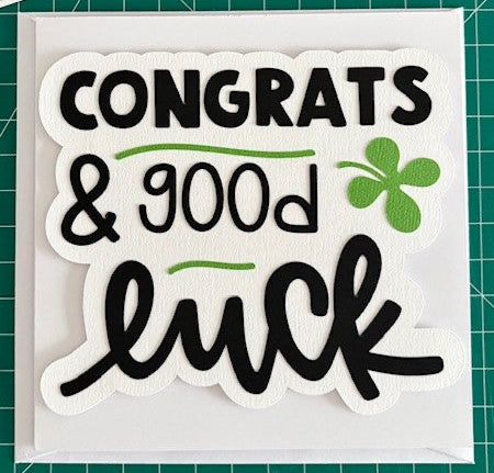 Congrats and Good Luck - Four Leaf Clover Design