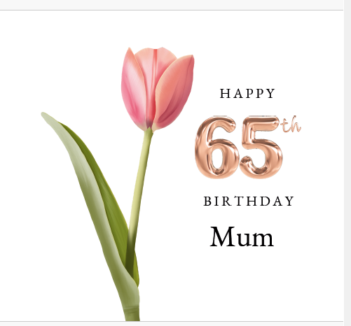 🌷 Happy 65th Birthday Mum – 6x6 Birthday Card